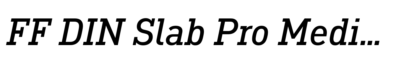 FF DIN Slab Pro Medium Italic